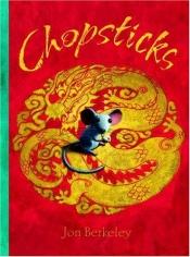 book cover of Chopsticks by Jon Berkeley