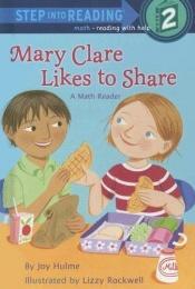 book cover of Mary Clare Likes to Share by Joy N. Hulme