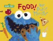 book cover of Food! by Cookie Monster by Random House