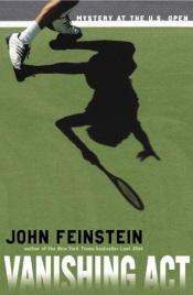 book cover of Vanishing Act: Mystery at the U.S. Open (Final Four Mysteries (Hardcover)) by John Feinstein