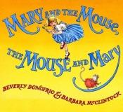 book cover of Mary and the Mouse The Mouse and Mary by Beverly Donofrio