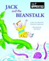 book cover of Jack and the Beanstalk: Martha Stewart Apprentice by Primarius Corporation