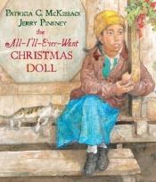 book cover of The All-I'll-Ever-Want Christmas Doll by Patricia McKissack