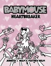 book cover of Babymouse #5: Heartbreaker by Jennifer L. Holm
