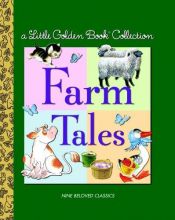 book cover of Farm Tales: A Little Golden Book Collection by Golden Books