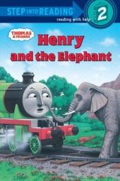 book cover of Thomas and Friends: Henry and the Elephant (Step into Reading) by Rev. W. Awdry