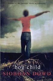 book cover of Bog Child by Siobhán Dowd