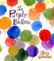 book cover of The Purple Balloon by Chris Raschka