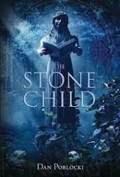 book cover of The Stone Child by Dan Poblocki