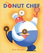 book cover of The Donut Chef by Bob Staake