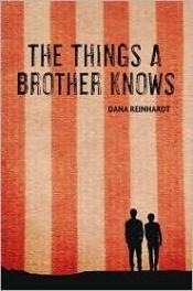 book cover of The things a brother knows by Dana Reinhardt