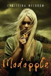 book cover of Madapple by Christina Meldrum