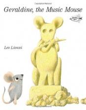 book cover of Geraldine, The Music Mouse by Leo Lionni