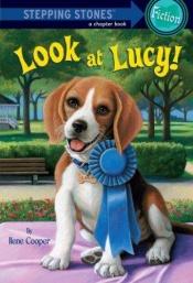 book cover of Look at Lucy! (Lucy series, No. 3) by Ilene Cooper