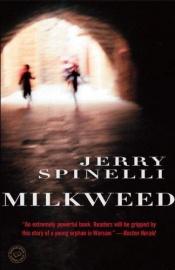 book cover of Milkweed by Andreas Steinhöfel|Jerry Spinelli