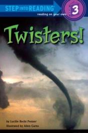 book cover of Twisters! (Step into Reading) by Lucille Recht Penner