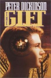 book cover of The Gift by Πίτερ Ντίκινσον