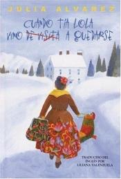 book cover of Cuando Tia Lola Vino De Visita a Quedarse by Julia Álvarez