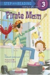 book cover of Pirate Mom by Deborah Underwood