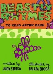 book cover of Beastly Rhymes to Read After Dark by Judy Sierra
