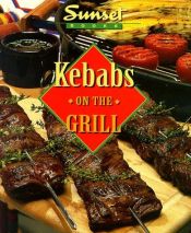 book cover of Kebabs on the Grill (Creative Cooking Library) by Sunset