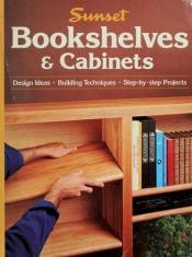 book cover of Bookshelves & Cabinets by Sunset