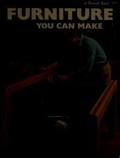 book cover of Furniture You Can Make by Sunset