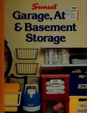 book cover of Garage, Attic and Basement Storage by Sunset