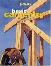 book cover of Basic Carpentry Illustrated by Sunset