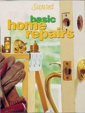 book cover of Basic Home Repairs by Sunset