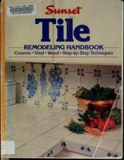 book cover of Tile: Remodeling Handbook by Sunset