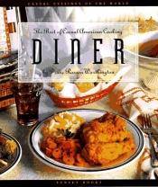 book cover of The best of casual American cooking. Diner by Diane Rossen Worthington