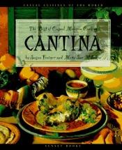 book cover of Cantina : den beste hverdagsmaten fra Mexico by Mary Sue Milliken|Susan Feniger