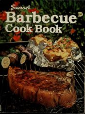 book cover of Sunset Barbecue Cook Book(How to Barbecue-Tested Recipes and Menus) by Sunset
