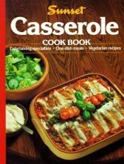 book cover of The Sunset Casserole Book by Sunset