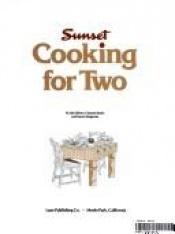 book cover of Sunset Cooking For Two . . . Or Just For You by Sunset