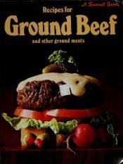 book cover of Ground Meat and Poultry by Sunset