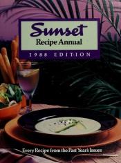 book cover of Sunset Recipe Annual 1988 by Sunset