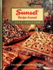 book cover of Sunset Recipe Annual 1991 Edition by Sunset