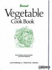 book cover of Vegetable Cook Book by Sunset