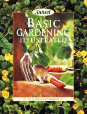 book cover of Basic gardening illustrated by Sunset