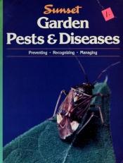book cover of Garden Pests & Diseases (Gardening & Landscaping) by Sunset