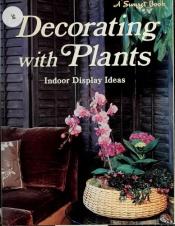 book cover of Decorating with plants by Oliver E. Allen