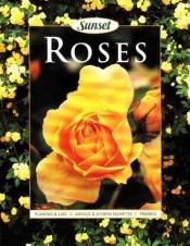book cover of How To Grow Roses - a Sunset Book by Sunset