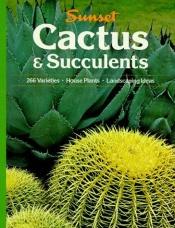 book cover of Cactus and Succulents by Sunset