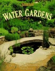 book cover of Water Gardens (Gardening & Landscaping) by Sunset