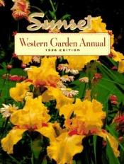 book cover of Western Garden Annual 1996 Edition by Sunset
