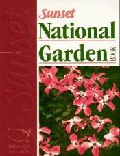 book cover of National Garden Book: For the Us and Canada by Sunset