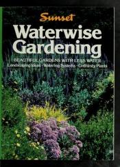 book cover of Waterwise gardening by Sunset