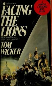 book cover of Facing the Lions, Autographed by the Author by Tom Wicker